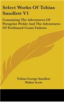 Select Works of Tobias Smollett V1: Containing the Adventures of Peregrine Pickle and the Adventures of Ferdinand Count Fathom(English)