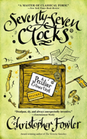 Seventy-Seven Clocks: A Peculiar Crimes Unit Mystery(3 Peculiar Crimes Unit)
