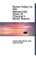 Ryme-Index to the Manuscript Texts of Chaucer's Minor Poems
