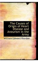 The Causes of Origin of Heart Disease and Aneurism in the Army