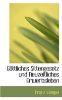 Gapttliches Sittengesetz Und Neuzeitliches Erwerbsleben