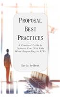 Proposal Best Practices: A Practical Guide to Improve Your Win Rate When Responding to RFPs