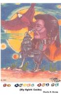 My Angel and Me (My Spirit Guide)