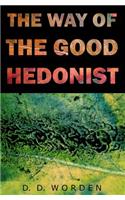 Way Of The Good Hedonist