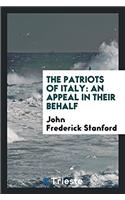 The patriots of Italy: an appeal in their behalf