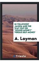 In Yellowest Jaunia and the Way Out or 