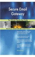 Secure Email Gateway The Ultimate Step-By-Step Guide