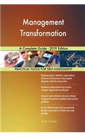 Management Transformation A Complete Guide - 2019 Edition