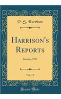 Harrison's Reports, Vol. 25: January, 1943 (Classic Reprint)