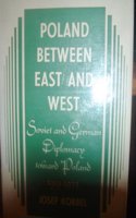 Poland Between East and West: Soviet and German Diplomacy toward Poland, 1919-1933(Princeton Legacy Library)