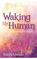Waking Up Human