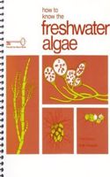 How to Know the Freshwater Algae
