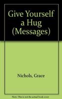 Give Yourself a Hug (Messages S.)