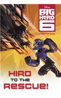 Big Hero 6: Hiro to the Rescue!: (Disney Chapter Book)