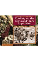 Cooking on the Lewis and Clark Expedition