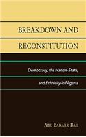 Breakdown and Reconstitution: Democracy, The Nation-State, and Ethnicity in Nigeria(English)