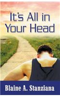It's All in Your Head