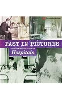 Past in Pictures: A Photographic View of Hospitals