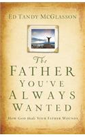 The Father You've Always Wanted