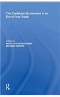 The Caribbean Economies in an Era of Free Trade