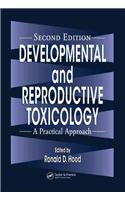 Developmental and Reproductive Toxicology: A Practical Approach