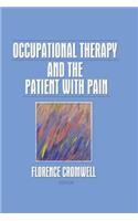 Occupational Therapy and the Patient with Pain