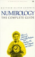 Numerology: The Complete Guide Volume 2: Advanced Personality Analysis and Reading the Past, Present and Future