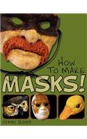 How to Make Masks! Easy New Way to Make a Mask for Masquerade, Halloween and Dress-Up Fun, With Just Two Layers of Fast-Setting Paper Mache