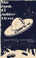 The Mask of Aubrey Clover