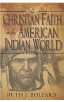 Christian Faith in the American Indian World: A History