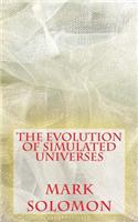 Evolution of Simulated Universes