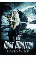 The Dark Masters: Tales of Nevaeh, Vol II
