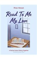 Read to Me My Love