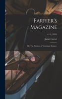Farrier's Magazine; or, The Archives of Veterinary Science.; v.1-2, (1818)