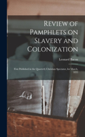 Review of Pamphlets on Slavery and Colonization