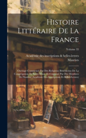 Histoire littéraire de la France; ouvrage commencé par des religieux Bénédictins de la Congrégation de Saint-Maur, et continué par des membres de l'Institut (Académie des inscriptions et belles-lettres); Volume 35