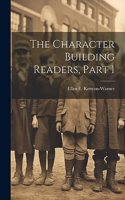 Character Building Readers, Part 1