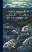 Directions For Collecting And Preserving Fish