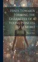 Hints Towards Forming the Character of a Young Princess [By H. More]