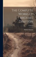 Complete Works of Michael Drayton; Volume II