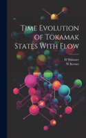 Time Evolution of Tokamak States With Flow