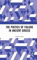 The Poetics of Failure in Ancient Greece