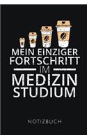 Mein Einziger Fortschritt Im Medizin Studium Notizbuch