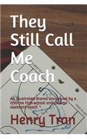 They Still Call Me Coach