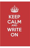 Keep Calm and Write On: - Blank Page Journal - With No Lines - (Diary, Notebook)(1 Keep Calm)