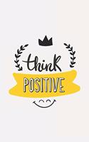 think POSITIVE