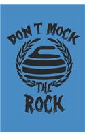 Don't Mock the Rock