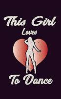 This Girl Loves To Dance