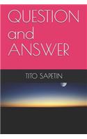 QUESTION and ANSWER