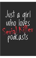 Just a Girl Who Loves Serial Podcasts